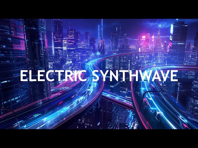 ELECTRIC SYNTHWAVE : A Retrowave Mix Playlist - From the Vault