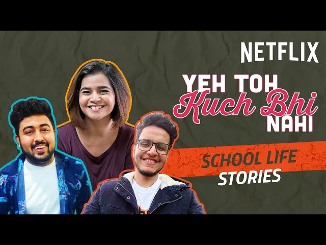 School Life Stories ft. @triggeredinsaan, @SuhaniShah & @PulkitKocharofficial | Netflix India