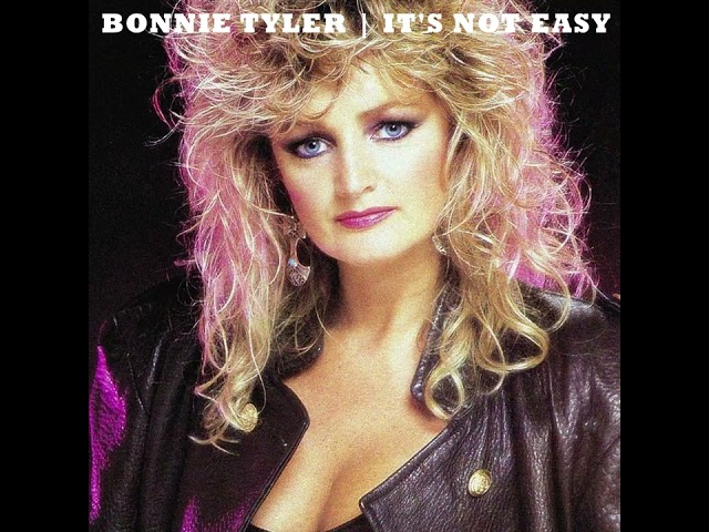 Bonnie Tyler - It's Not Easy