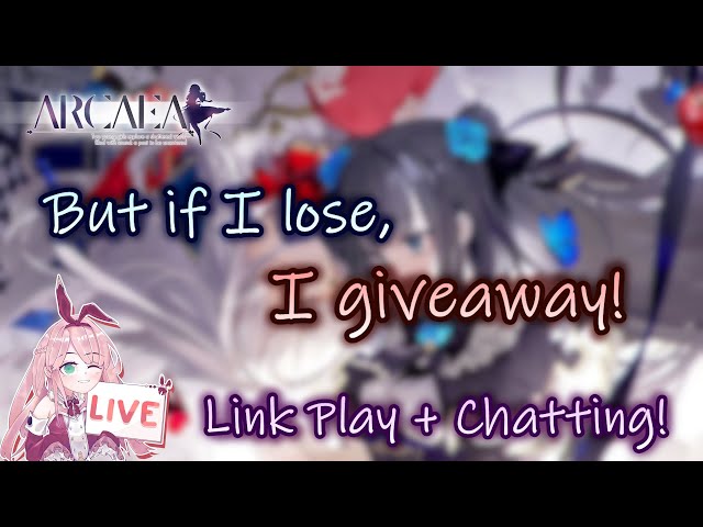 【Arcaea】 LIVE | Link Play but if I lose, I do a giveaway.