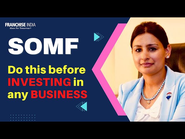 SOMF:- 4 Primary Fits Before Investing in Business | Sonya Chowdhry | Franchise India