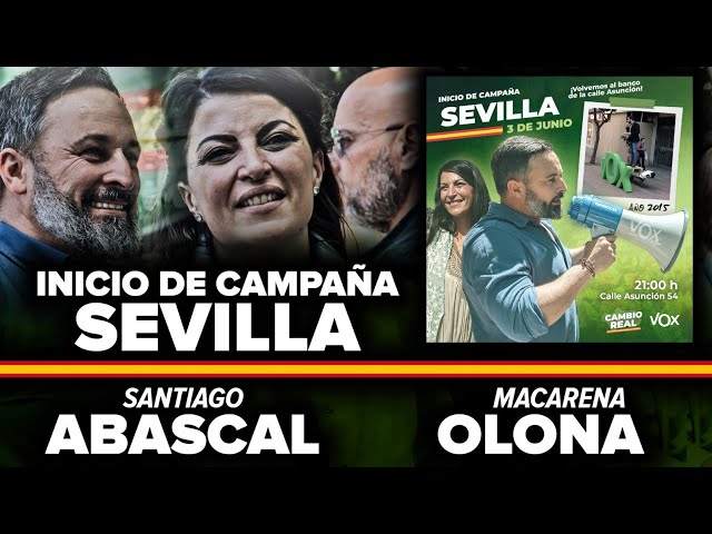 DIRECTO CON ABASCAL Y OLONA INICIO CAMPAÑA VOX SEVILLA