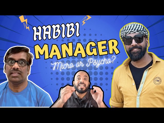 Habibi Manager | Micro or Psycho Managment ? | RascalsDOTcom