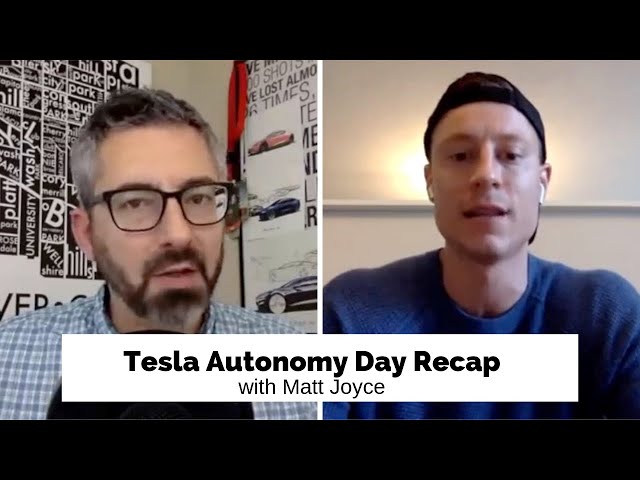 Tesla Autonomy Day Recap with Matt Joyce