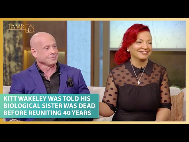 Kitt Wakeley Was Told His Biological Sister Was Dead Before Reuniting 40 Years Later