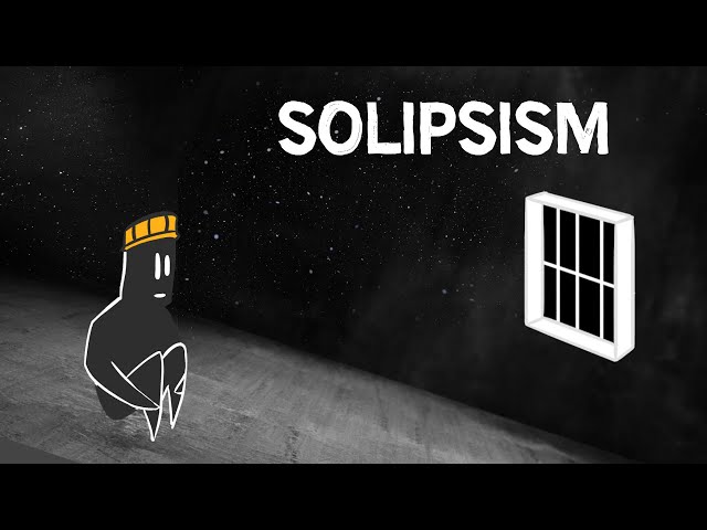 Nothing Exists But You | The Philosophy of Solipsism