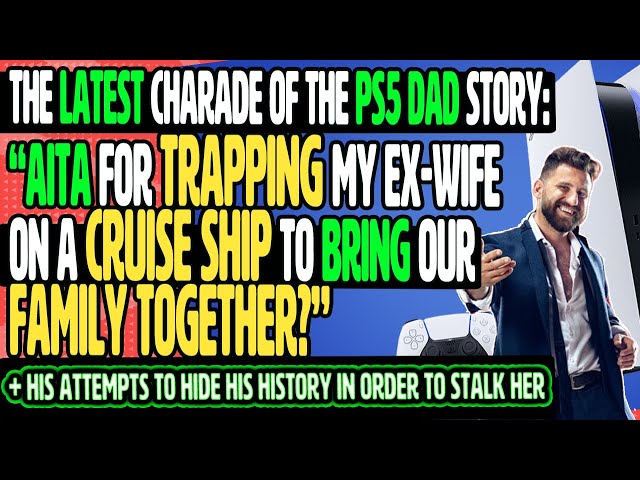 The NOTORIOUS Divorced PS5 Dad is Back. And His Hi-jinx Haven't Stopped...