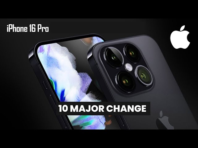 iPhone 16: 10 Major Changes in 2024 🔥
