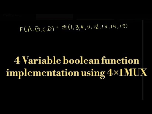 4 Variable Boolean function implementation using 4:1 MUX | Boolean function implementation using MUX