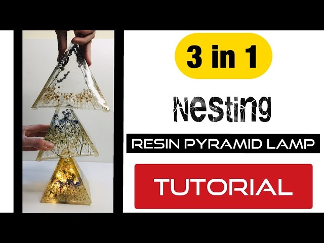 3 in 1 NESTING Resin Pyramid Lamp! Full Tutorial
