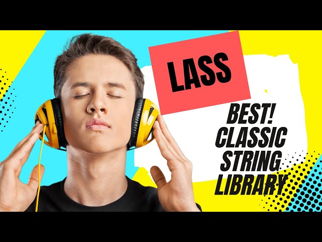 LASS - Los Angeles Scoring Strings -Best Classic String Library!