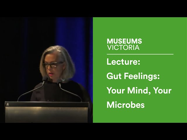 Museum Lecture: Gut Feelings: Your Mind. Your Microbes - Lecture from Professor Felice Jacka