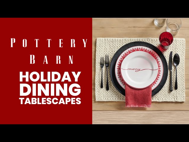 POTTERY BARN HOLIDAY DINING TABLESCAPES