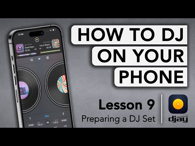 How to DJ on your Phone with djay - Lesson 9: Preparing a DJ Set