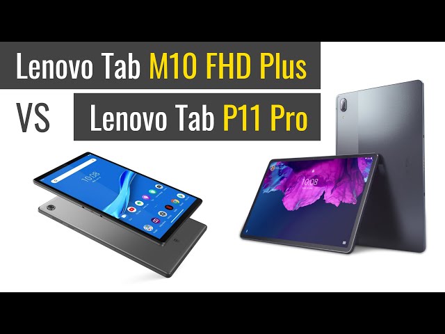 Lenovo Tab M10 FHD Plus (2nd Gen) vs Lenovo Tab P11 Pro - Which is Better?