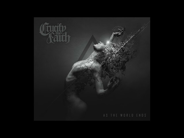 Crucify The Faith - Endless Fire