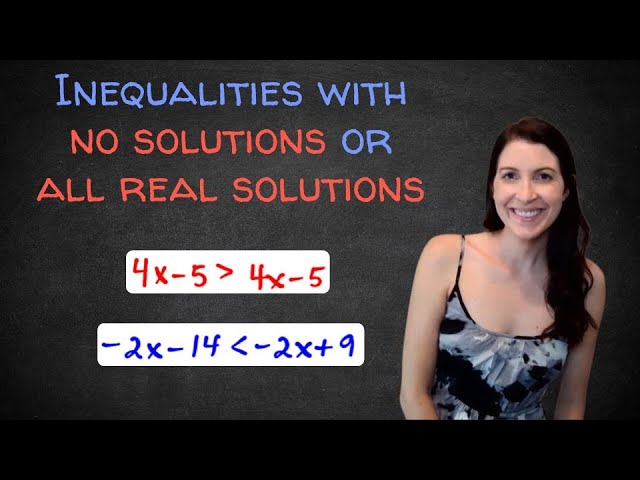 Solve inequalities with no solutions or all real solutions