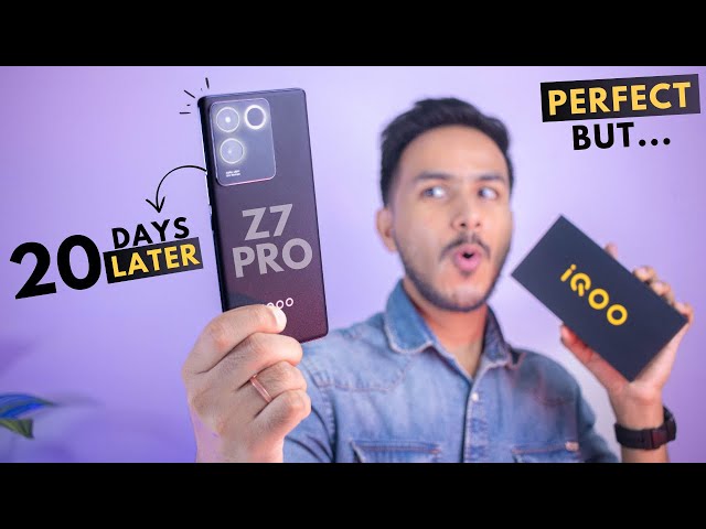 iQOO Z7 Pro Long Term Review - Reality TEST After 20+ Days !