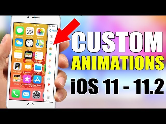 Get Custom Animations On iPhone - iOS 11 / 11.2 - NO Jailbreak