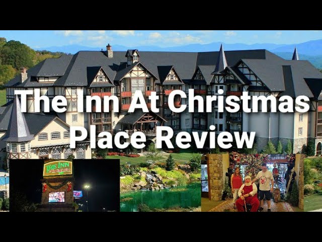 The Inn At Christmas Place In Pigeon Forge TN Review