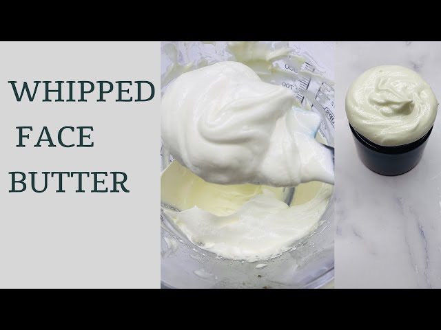 How To Make Rich and Creamy Whipped Face Butter
