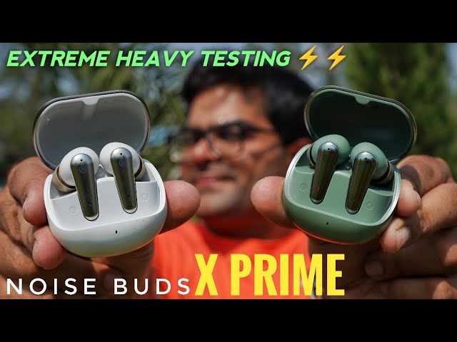 Noise Buds X Prime Earbuds with 120 Hrs Playtime ⚡⚡ Extreme Heavy Testing 🔥🔥