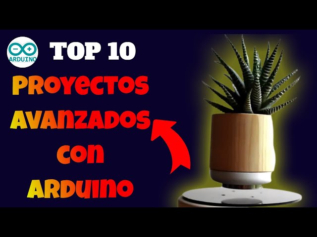 Top 10 proyectos avanzados con Arduino | Proyectos interesantes con Arduino