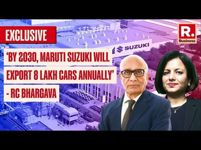 ‘By 2030, Maruti Suzuki will export 8 lakh cars annually’  RC Bhargava   Republic Business