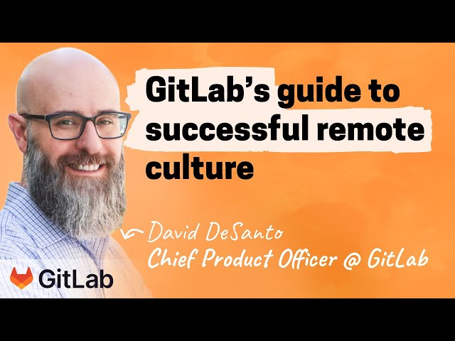The GitLab way: Kindness, transparency, and short toes | David DeSanto (CPO)