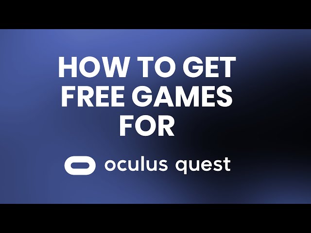 Where to Download Lots of FREE VR Apps/Games for Oculus Quest 2?