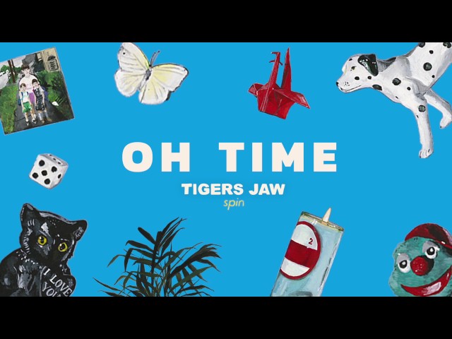 Tigers Jaw: Oh Time (Official Audio)