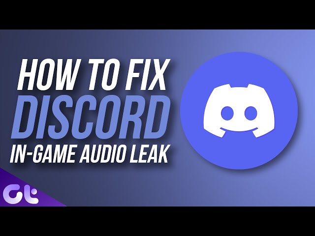 Top 5 Ways to Fix Discord Picking Up In-Game Audio | 2021 Latest Tricks | Guiding Tech