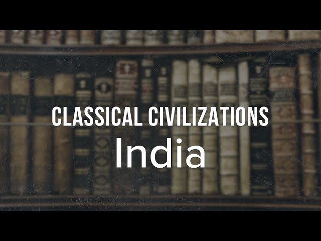 Classical Civilizations: India