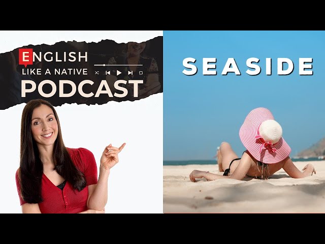 A British Life - Seaside #podcast