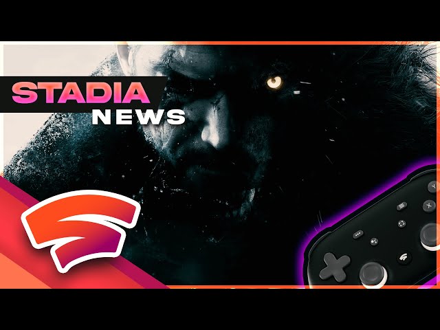 Stadia News: Resident Evil Village Update (Not Great News!) | New AWESOME Stadia Sales!