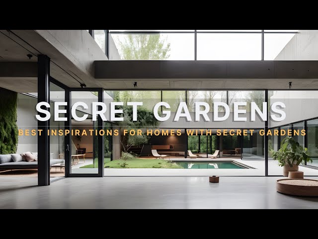 Hidden Wonders! Best Inspirations for Homes with Secret Gardens