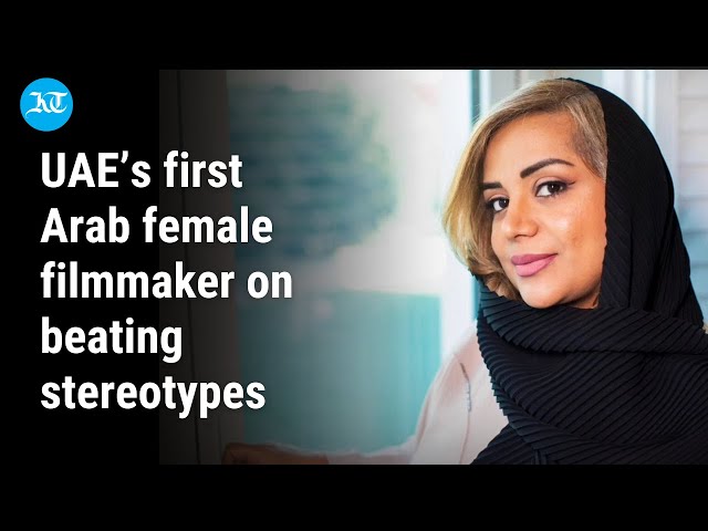 UAE’s first Arab female filmmaker on beating stereotypes | Nāyla al-Khāja | Film writer | Emirati |