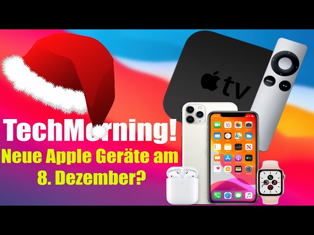Neue Apple Produkte am 8. Dezember, iPhone 13 & mehr - TechMorning!