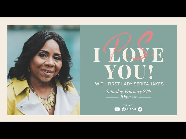 P.S. I Love You - First Lady Serita Jakes