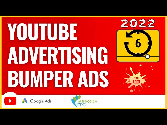 YouTube Advertising Bumper Ads 2023