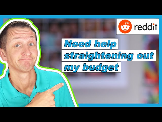 I need help straightening out my budget | Reddit