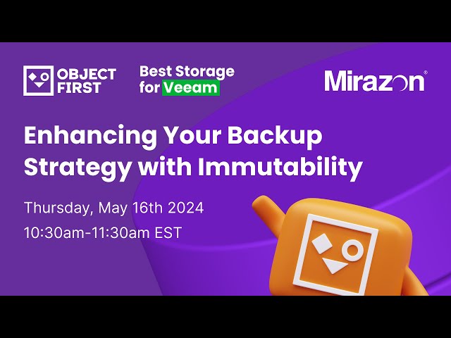 Enhancing Your Backup Strategy With Immutability