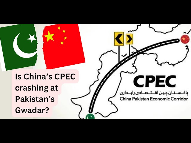 Is China’s CPEC crashing at Pakistan’s Gwadar?