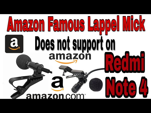 Amazon Famous Lappel mic does nt support on Redmi Note 4 with proof ¦ Don't Buy it if you have Redmi