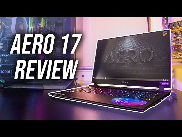 Gigabyte Aero 17 Laptop Review - Is Bigger Better?