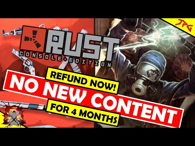 REFUND RUST ON CONSOLE NOW! Removing Monuments! No Major Updates for 4 Months! False Advertising?