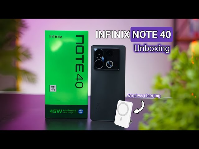Infinix Note 40 Unboxing | 108 MP Camera & Wireless Charging 😱