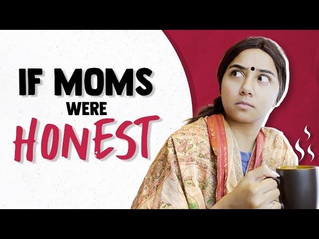 If Moms Were Honest | MostlySane