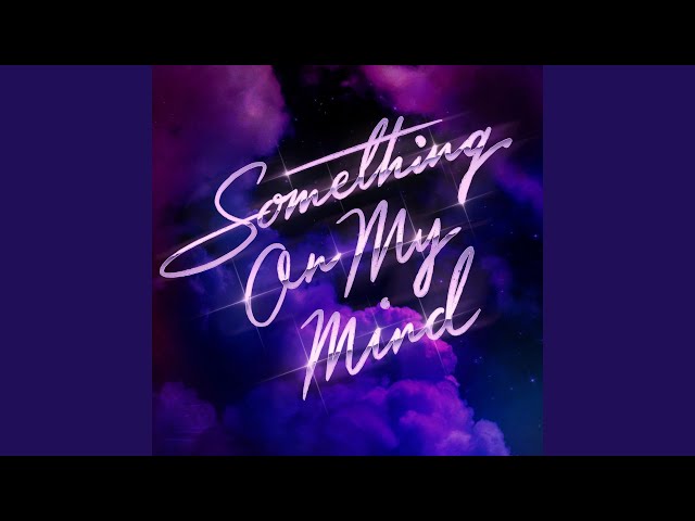 Something On My Mind (Extended)