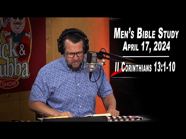 Men's Bible Study by Rick Burgess - LIVE - April 17, 2024